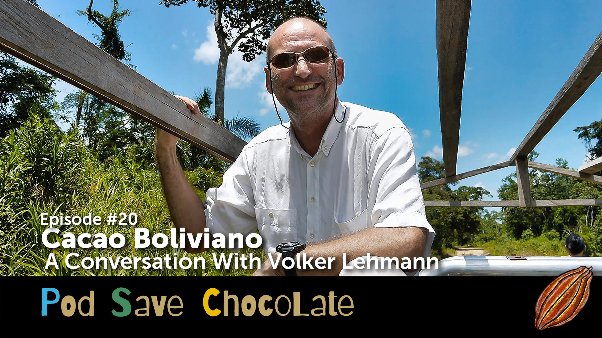 Cacao Boliviano with Volker Lehmann | #PodSaveChocolate