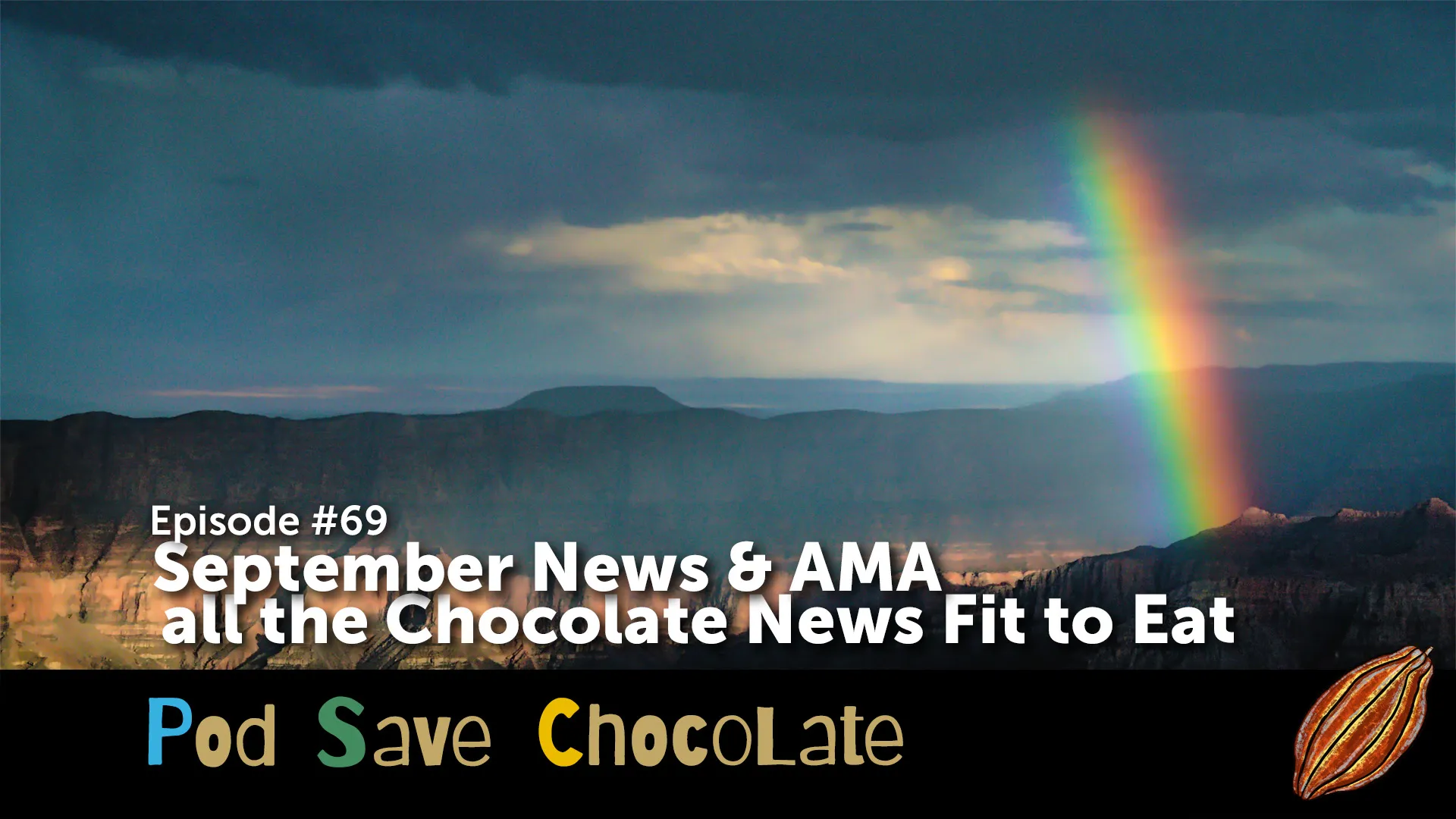 September News & AMA | #PodSaveChocolate Ep69