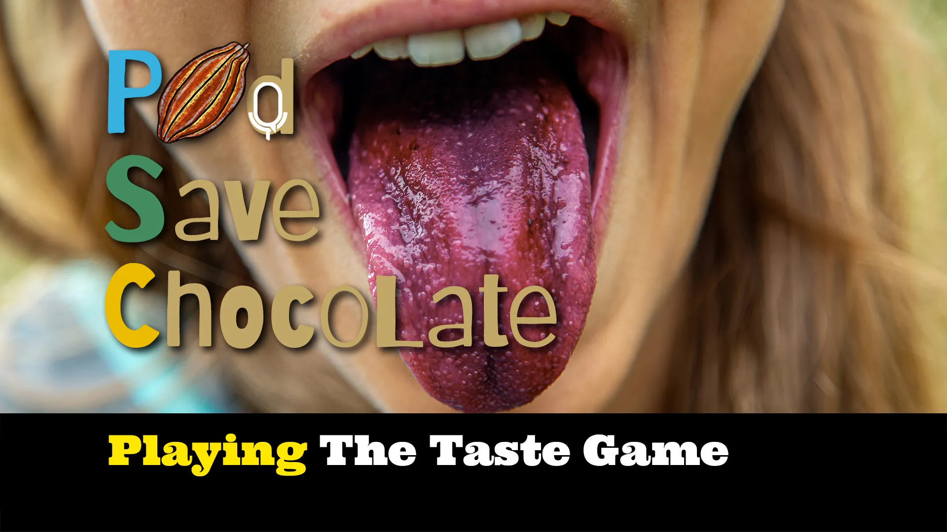 Playing “The Taste Game”  | #PodSaveChocolate Ep 135