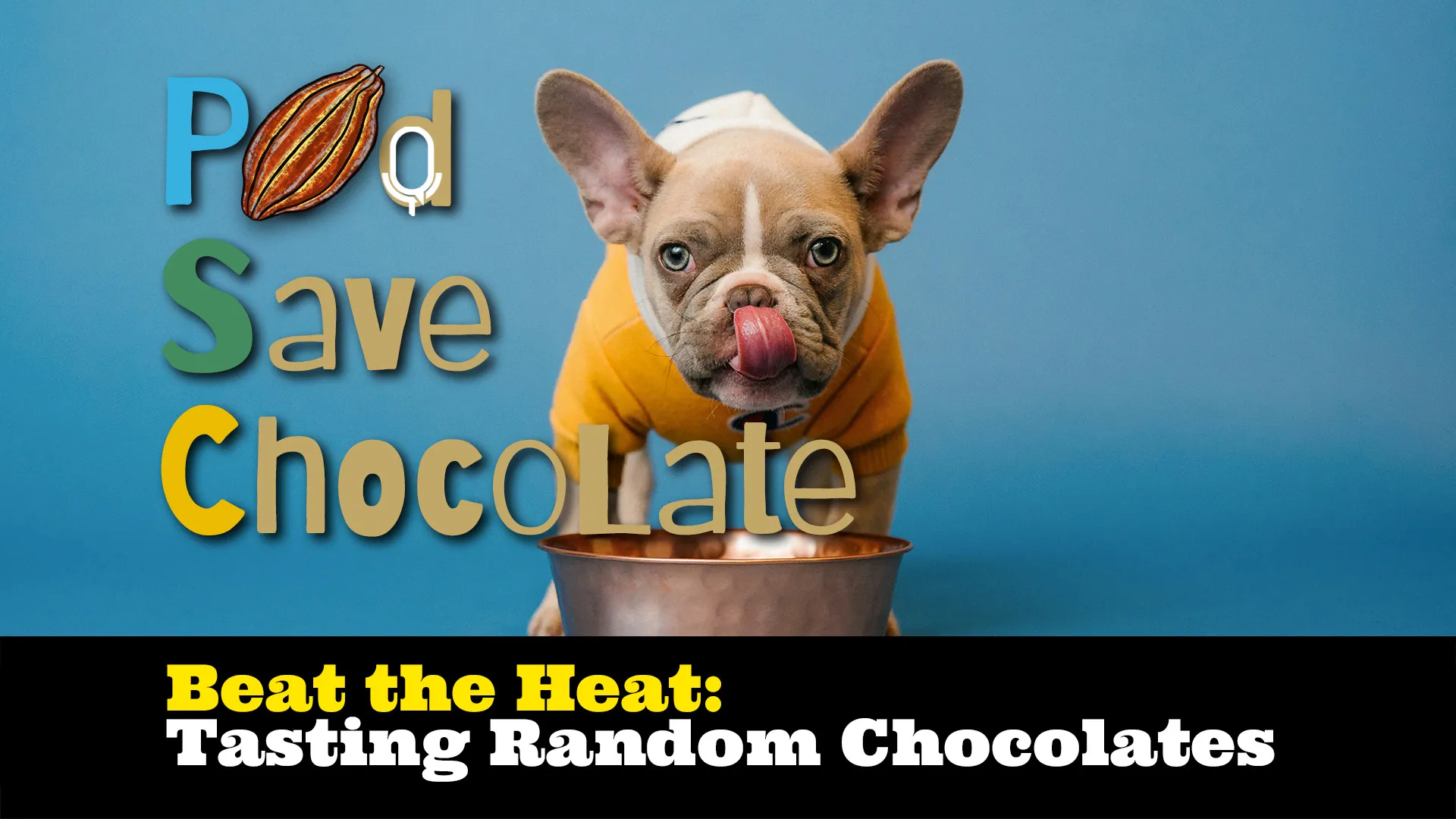 Tasting Random Chocolates (& Stuff) | #PodSaveChocolate Ep 138