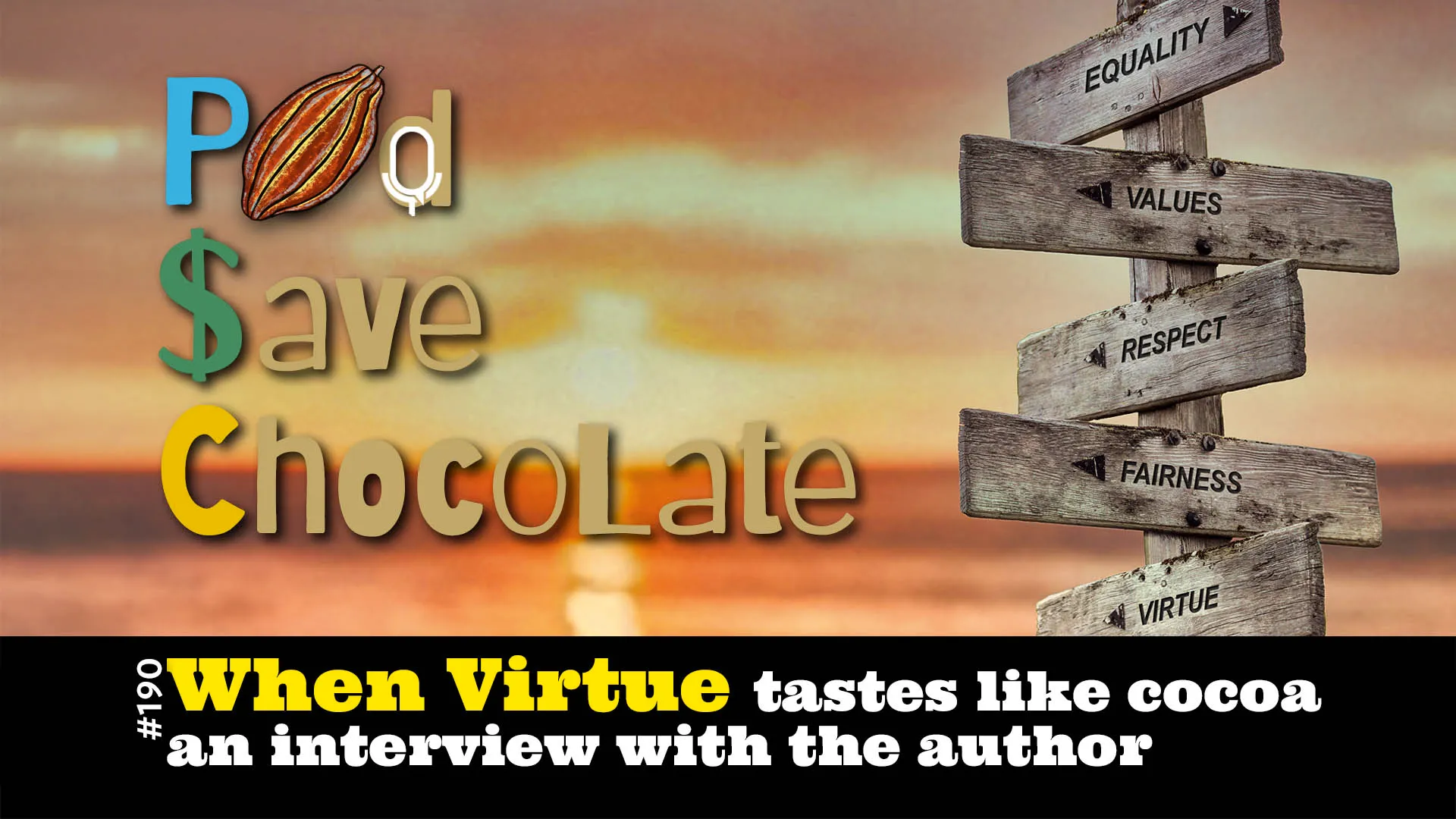 “When Virtue Tastes Like Cocoa” | #PSC 190
