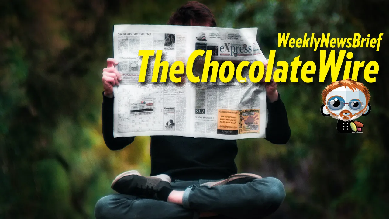TheChocolateWire Weekly NewsBrief for July 24, 2020