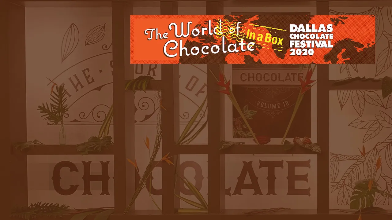 2020 Dallas Chocolate (Virtual) Festival Scheduled for September 11-13