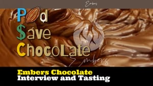 Interview &Tasting: Tandy Peterson, Embers Chocolate | #PodSaveChocolate Ep 156