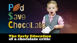 The Early Education of a Chocolate Critic | #PSC 158